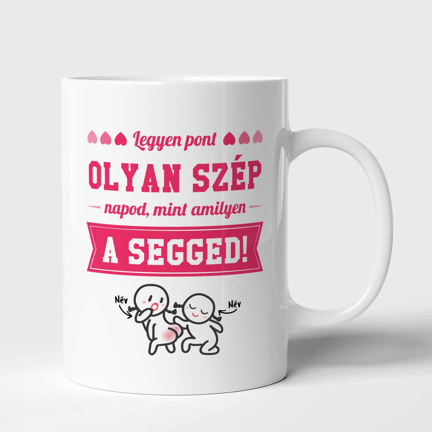 Legyen pont olyan szép napod...szerelmes bögre