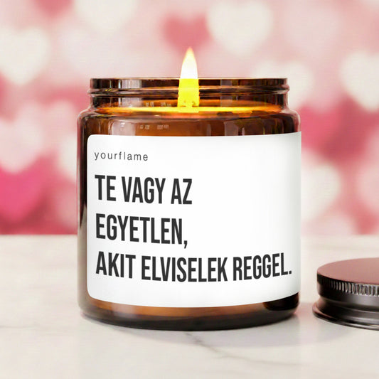 Te vagy az egyetlen, akit elviselek reggel